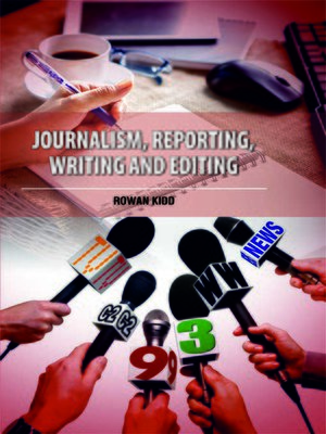cover image of Journalism, Reporting, Writing and Editing